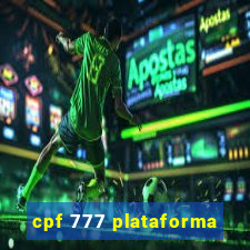 cpf 777 plataforma